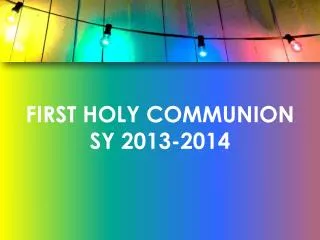 FIRST HOLY COMMUNION SY 2013-2014