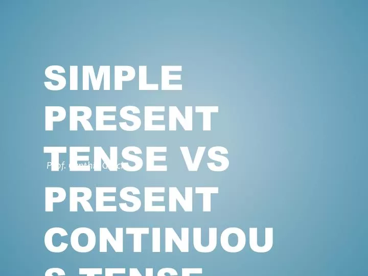 simple present tense vs p resent continuous tense