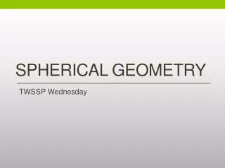 Spherical Geometry