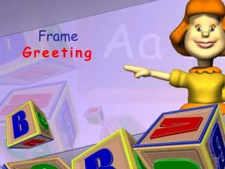 Frame Greeting