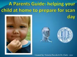 A Parents Guide: helping your child at home to prepare for scan day