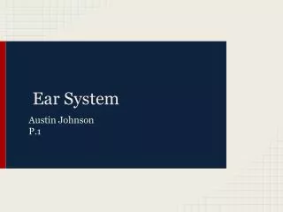 Ear System