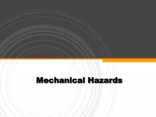 Mechanical Hazards