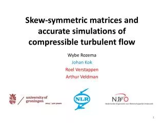 Skew-symmetric matrices and accurate simulations of compressible turbulent flow