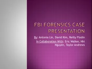 FBI Forensics Case Presentation