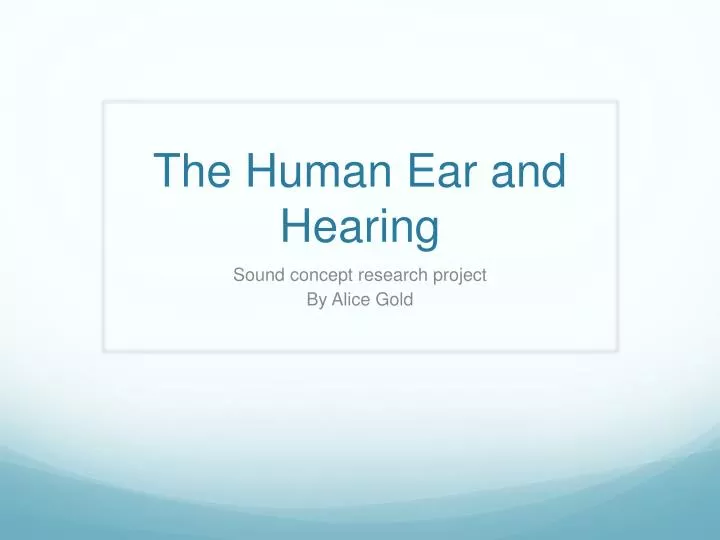 the human ear and hearing