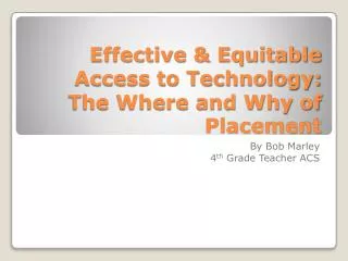 Effective &amp; Equitable Access to Technology: The Where and Why of Placement