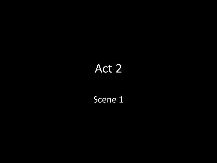 act 2