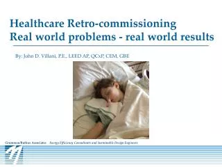 Healthcare Retro-commissioning Real world problems - real world results