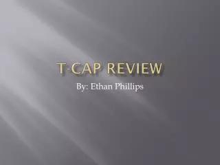 T-CAP REVIEW