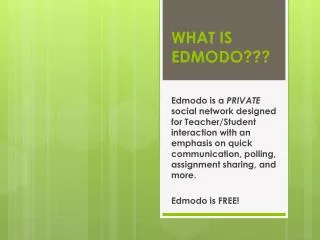 WHAT IS EDMODO???