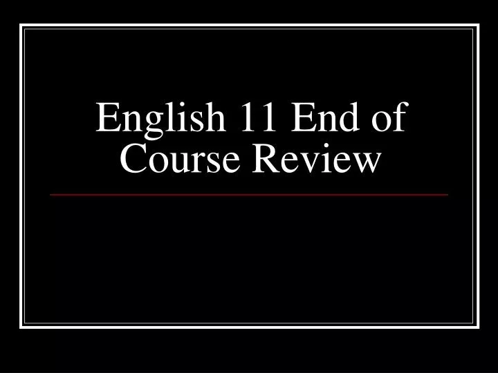 english 11 end of course review