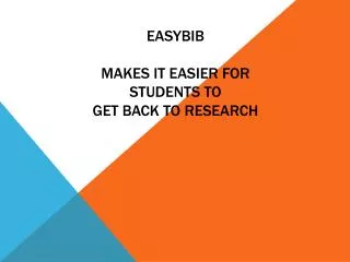 EasyBIB Makes it Easier for students to get back to research
