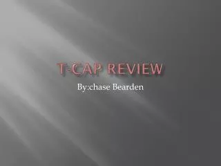 T-cap review