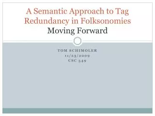 A Semantic Approach to Tag Redundancy in Folksonomies Moving Forward