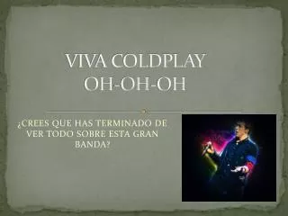 VIVA COLDPLAY OH-OH-OH