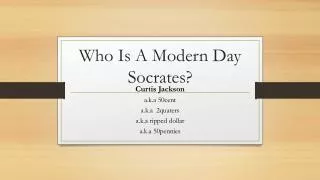 Who Is A Modern Day Socrates?