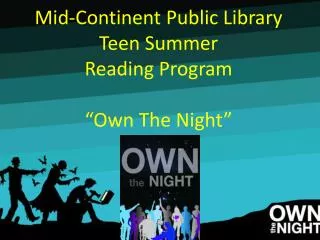 Mid-Continent Public Library Teen Summer Reading Program “Own The Night”