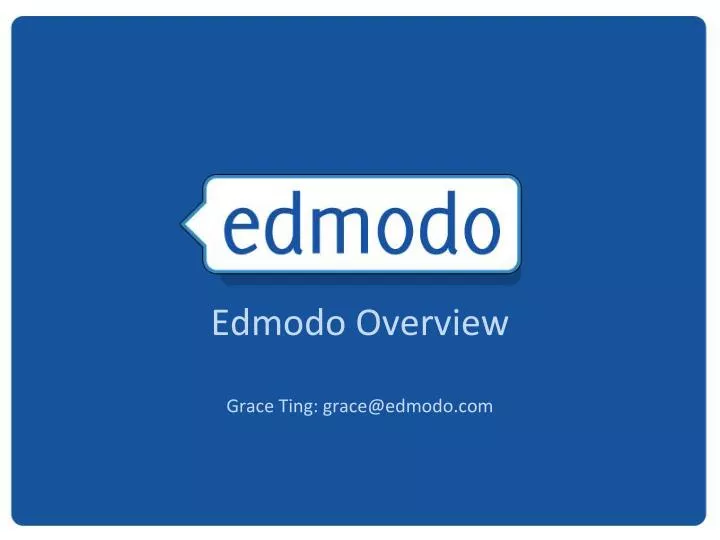 edmodo overview grace ting grace@edmodo com