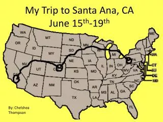 My Trip to Santa Ana, CA June 15 th -19 th