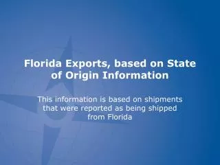 Florida Exports, based on State of Origin Information