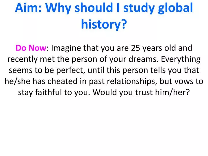 aim why should i study global history