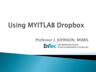 Using MYITLAB Dropbox