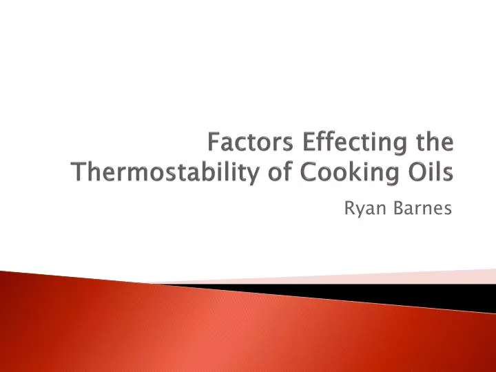 factors effecting the thermostability of cooking oils