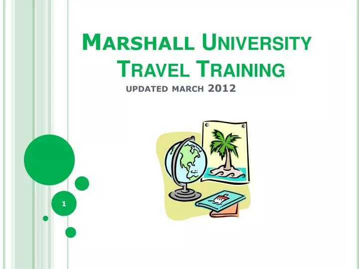 marshall university travel training updated march 2012