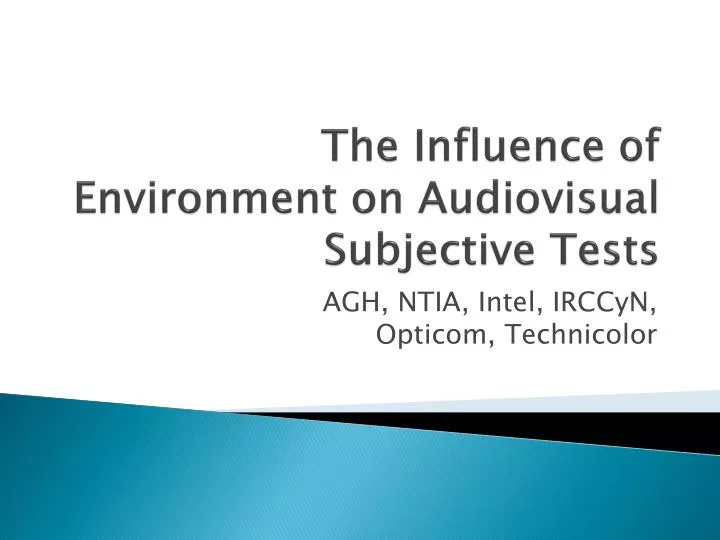 the influence of environment on audiovisual subjective tests