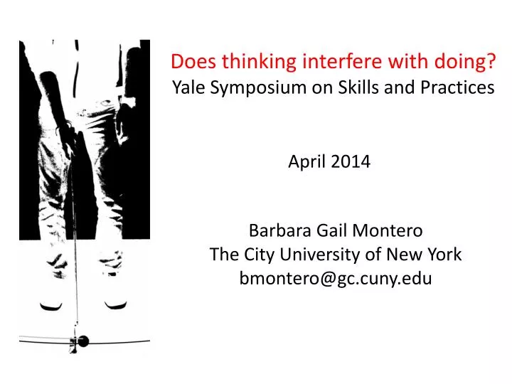 does thinking interfere with doing yale symposium on skills and practices