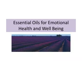Essential Oils for Emotional Health and Well Being
