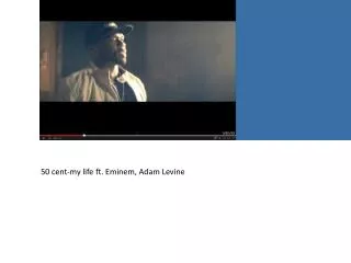 50 cent-my life ft. Eminem, Adam Levine