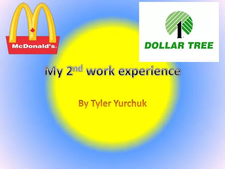 my 2 nd work experience