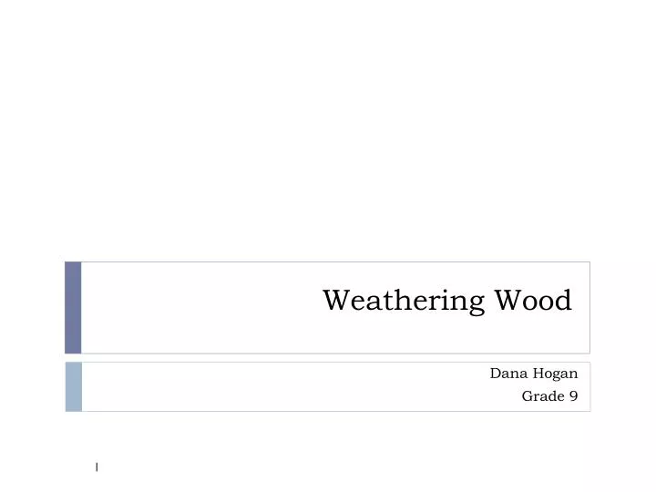 weathering wood