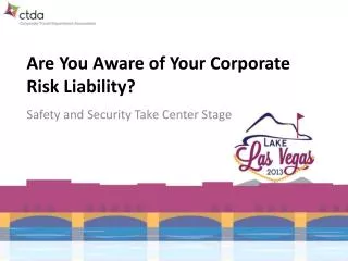 Are You Aware of Your Corporate Risk Liability?