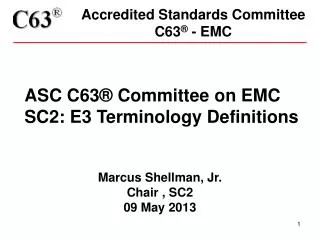 Accredited Standards Committee C63 ® - EMC