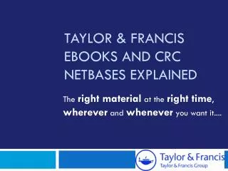 Taylor &amp; Francis eBooks and CRC Netbases explained