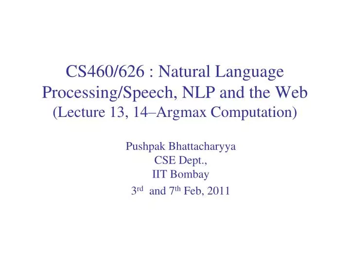 cs460 626 natural language processing speech nlp and the web lecture 13 14 argmax computation