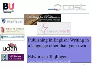 Publishing in English: Writing in a language other than your own Edwin van Teijlingen