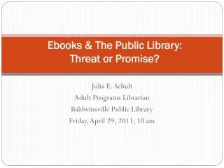 Ebooks &amp; The Public Library: Threat or Promise?
