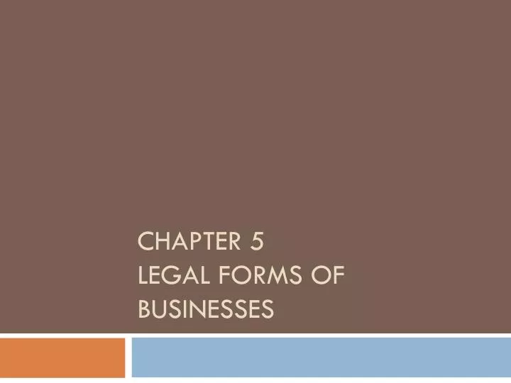 chapter 5 legal forms of businesses