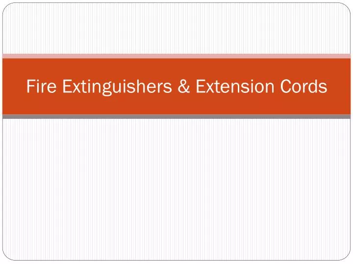 fire extinguishers extension cords