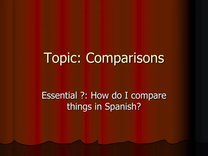 topic comparisons