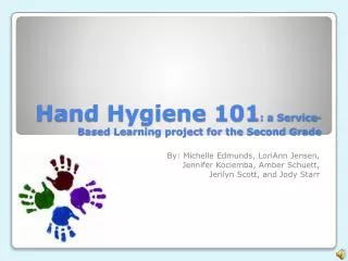 Hand Hygiene 101 : a Service-Based Learning project for the Second Grade