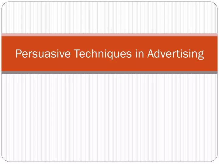 persuasive techniques in advertising