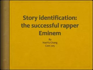 Story identification: the successful rapper Eminem