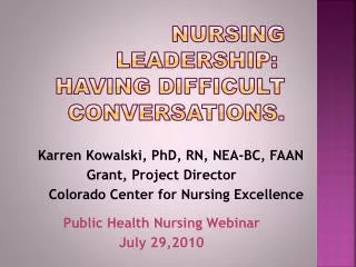 Nursing Leadership:  Having Difficult Conversations.