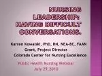 Nursing Leadership:  Having Difficult Conversations. - slide 1