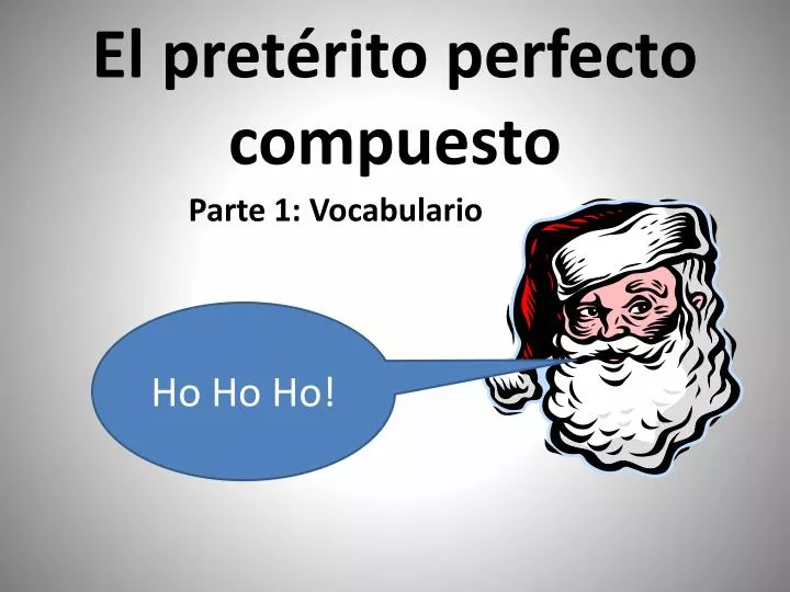 el pret rito perfecto compuesto